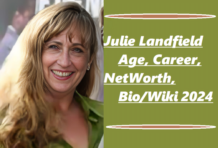 Who is Julie Landfield? Discover Her Life And Legacy